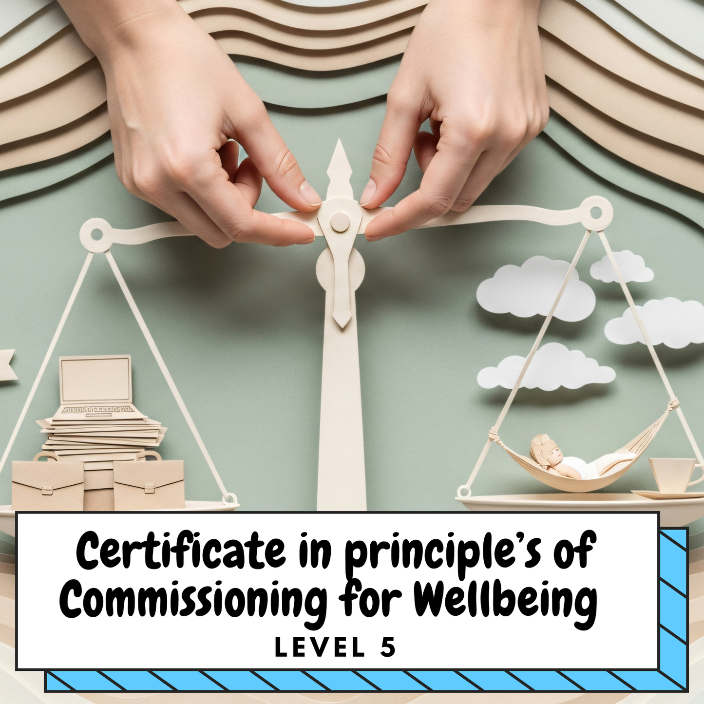 Level 5 Certificate in principle’s of Commissioning for Wellbeing