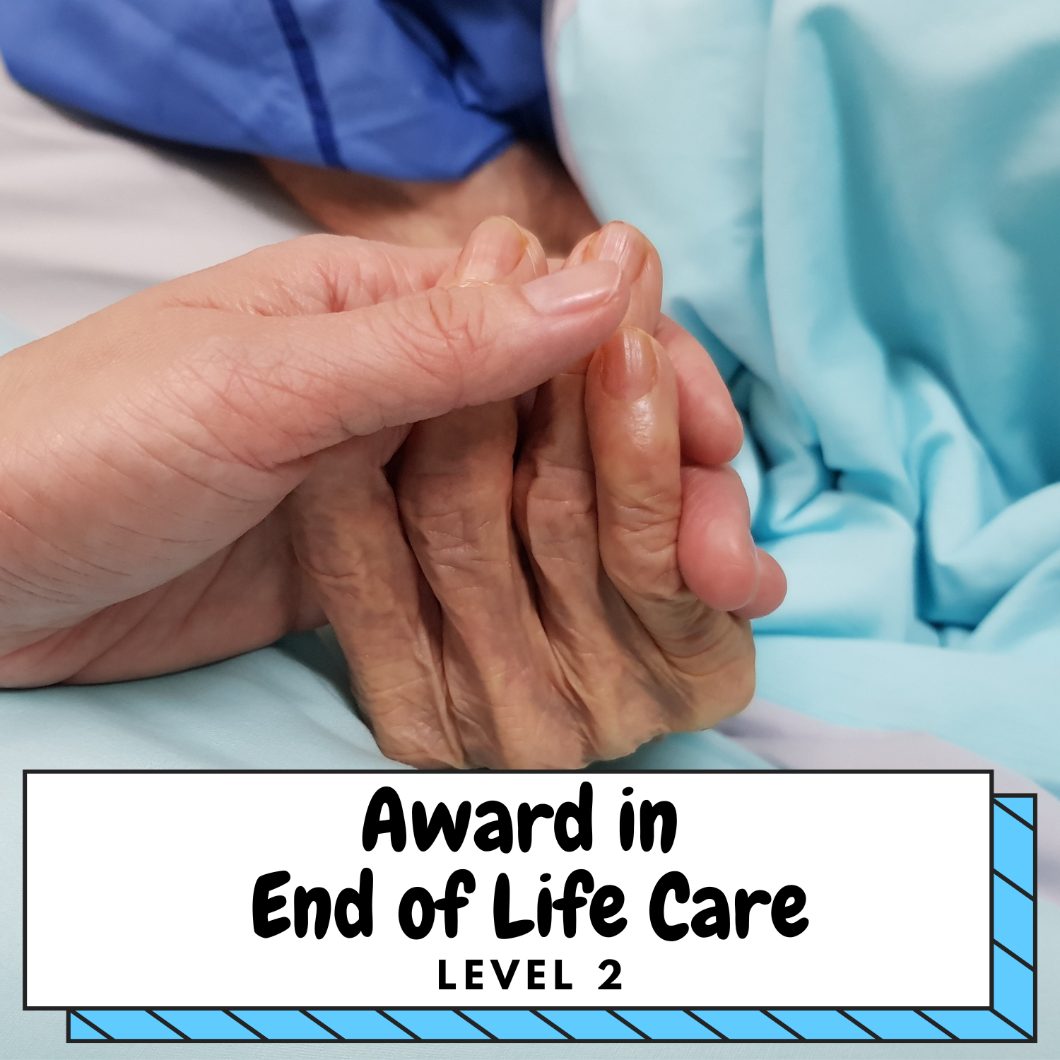 Level 2 Award in Awareness of End of Life Care